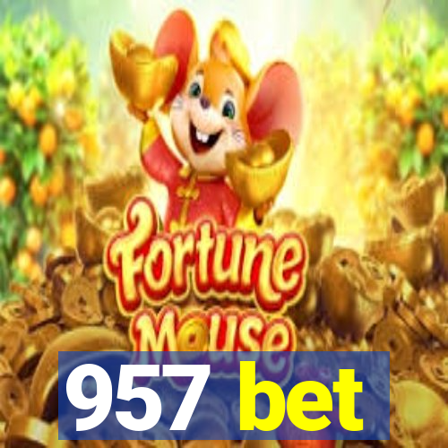 957 bet